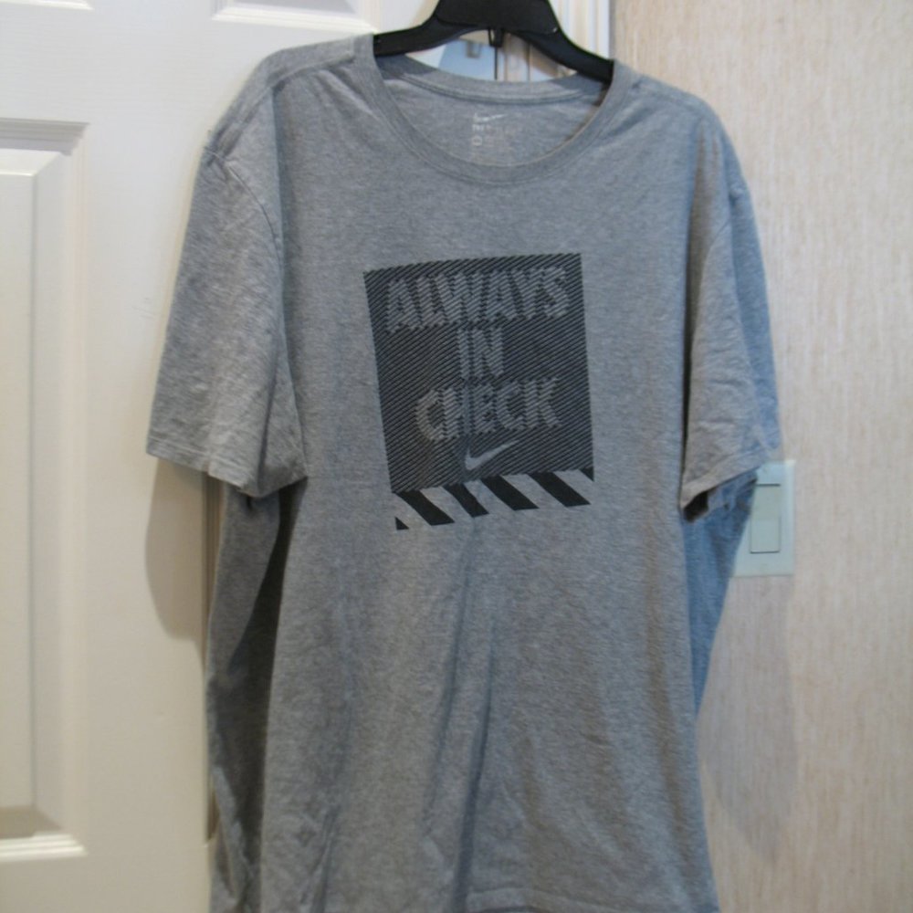 NIKE GRAY TEE - 3XL "Always in Check"